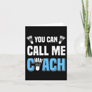 You Can Call Me Coach Badminton Player Crossminton Card
