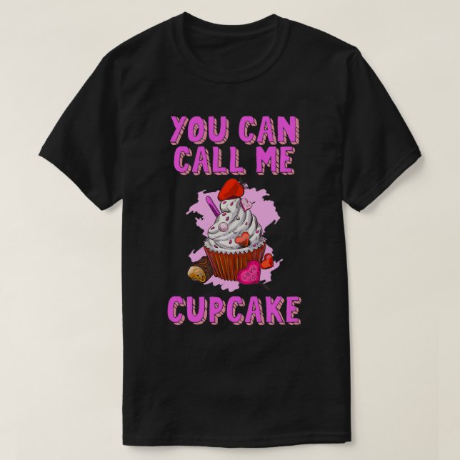 You Can Call Me Cupcake Chef Batter Flour Cake Bak T-Shirt (Design Front)