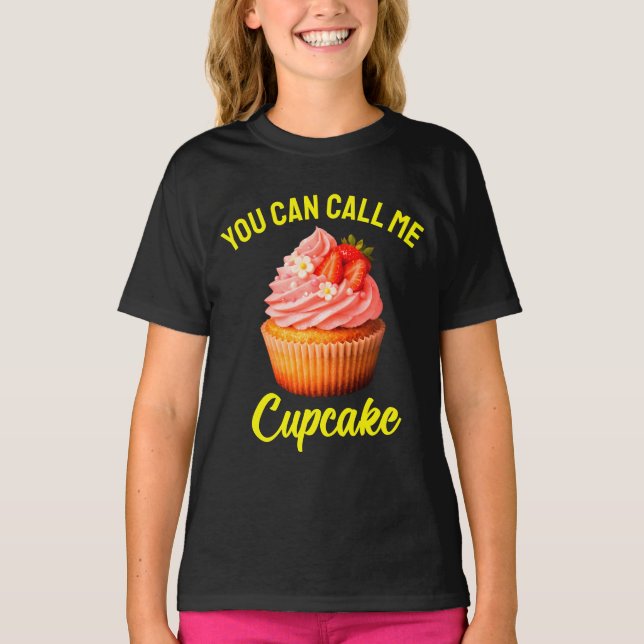 you can call me cupcake T-Shirt (Front)