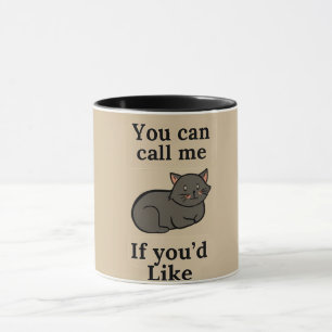 You Can Call Me If You’d Like Cat Mug