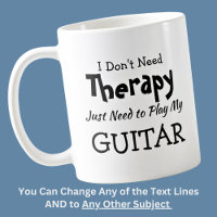 You Can Change Text Don't Need Therapy Just Guitar