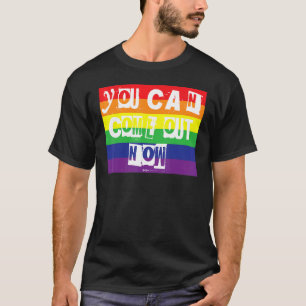 You Can Come Out Now Gay Pride Rainbow Word Design T-Shirt