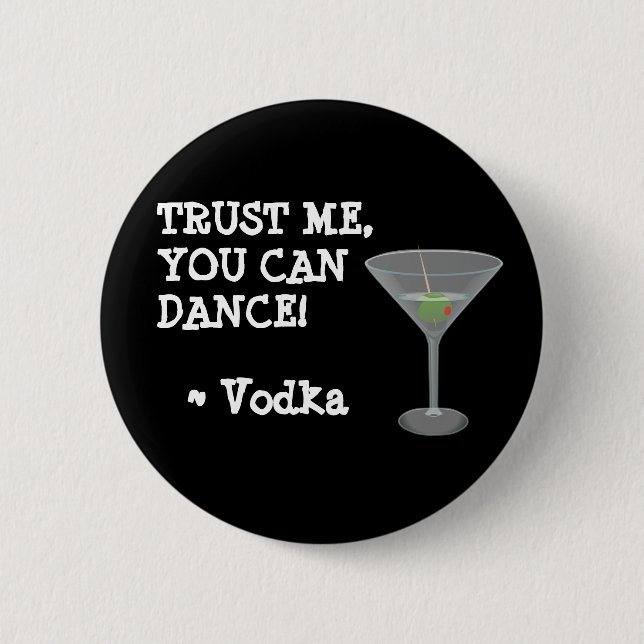 You can Dance, Alcohol Humour Button (Front)