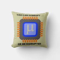 You Can Disrupt ... Or Be Disrupted Microprocessor