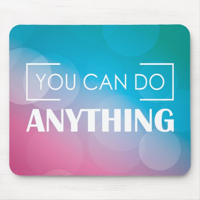 You Can Do Anything Mouse Pad (Front)