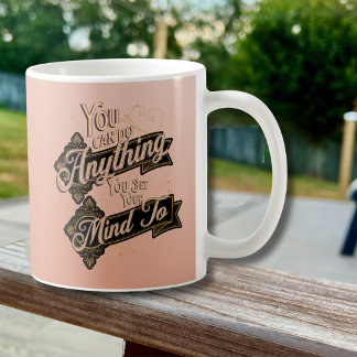 You Can Do Anything Quote Terracotta Pink Coffee Mug