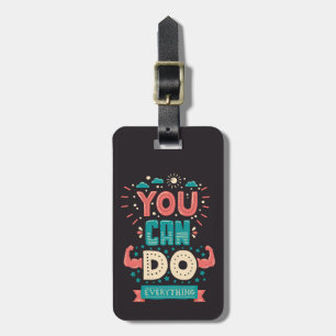 You Can Do Everything Colourful Luggage Tag