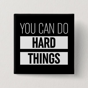 You Can Do Hard Things 15 Cm Square Badge