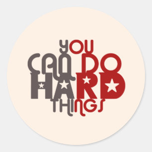 you can do hard things classic round sticker