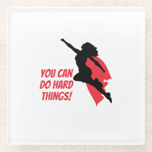 You can do hard things  glass coaster