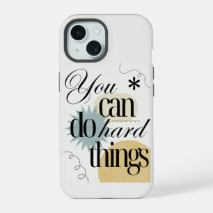 You can do hard things Inspiration iPhone 15 Case