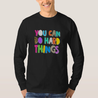 You Can Do Hard Things Inspiration Motivation Posi T-Shirt