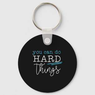 You Can Do Hard Things Insrational Quote Motivatio Key Ring