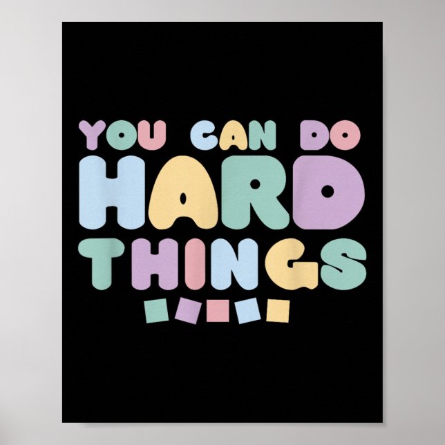 You Can Do Hard Things Insrational Quotes Motivati Poster (Front)
