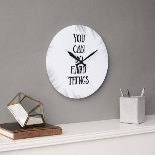 you can do hard things large clock