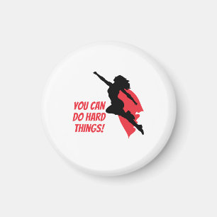 You can do hard things magnet