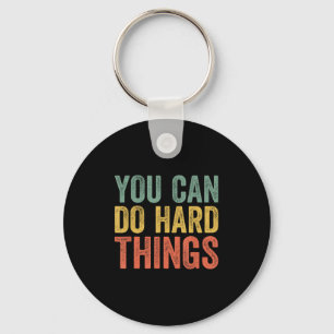 You Can Do Hard Things Shirt For Teachers Motivati Key Ring