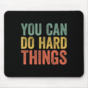 You Can Do Hard Things Shirt For Teachers Motivati Mouse Pad