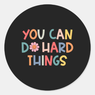 You Can Do Hard-Things Teacher Back To School Classic Round Sticker