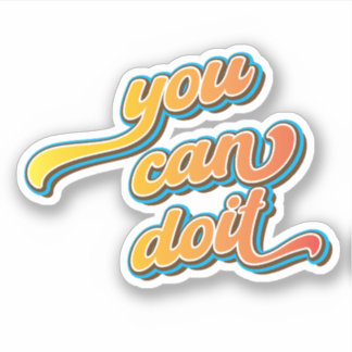 You can do it