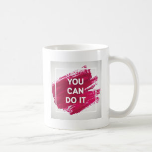 You Can Do It 3 Coffee Mug