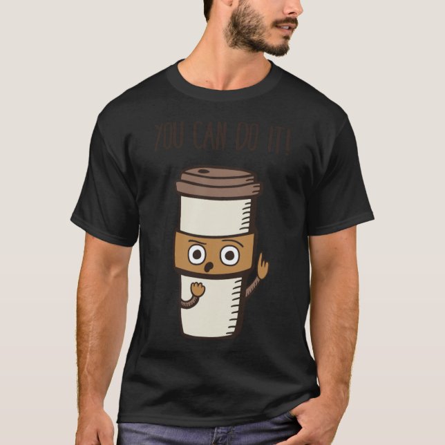 You Can Do it funny camping  T-Shirt (Front)
