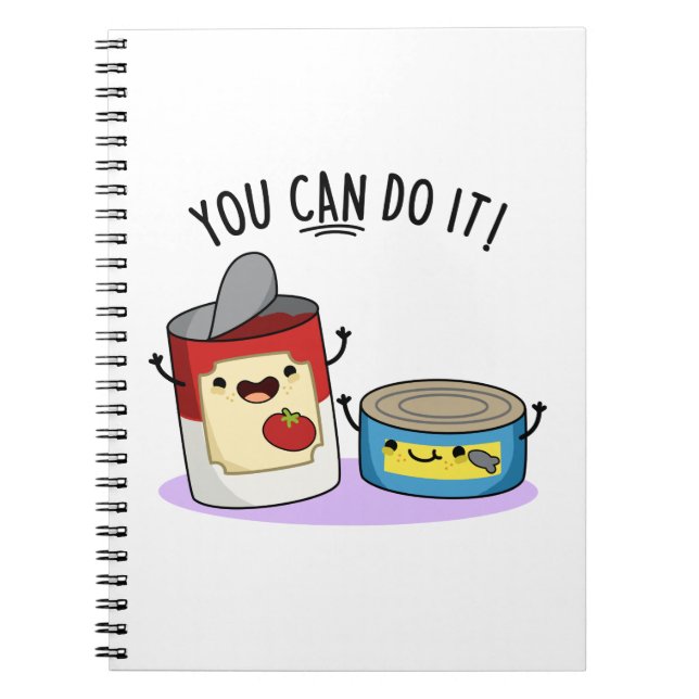You Can Do It Funny Canned Food Pun Notebook (Front)