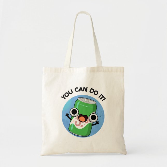 You Can Do It Funny Soda Pop Pun  Tote Bag (Front)