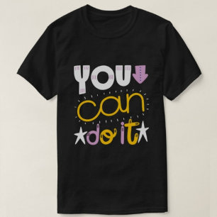You can do it Modern Men's Tshirts 