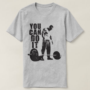 YOU CAN DO IT - Powerlifting Workout Motivational T-Shirt