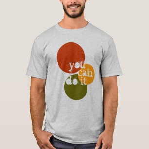 you can do it T-Shirt