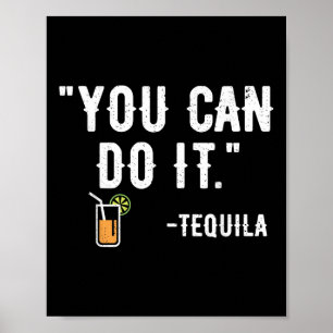 You Can Do It Tequila Mexican Party Cinco De Mayo  Poster