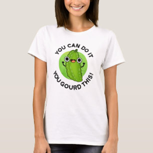 You Can Do It You Gourd This Funny Veggie Pun T-Shirt