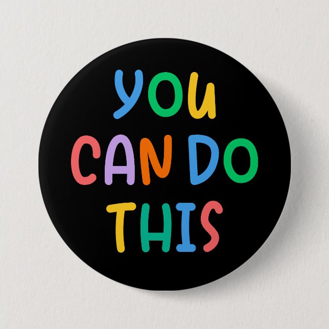You Can Do This 7.5 Cm Round Badge (Front)