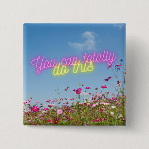 You Can Do This Wildflowers & Neon  15 Cm Square Badge
