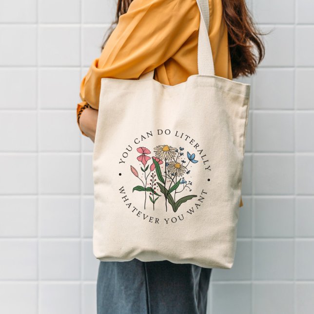 You Can Do Whatever You Want Wildflower  Tote Bag (Creator Uploaded)