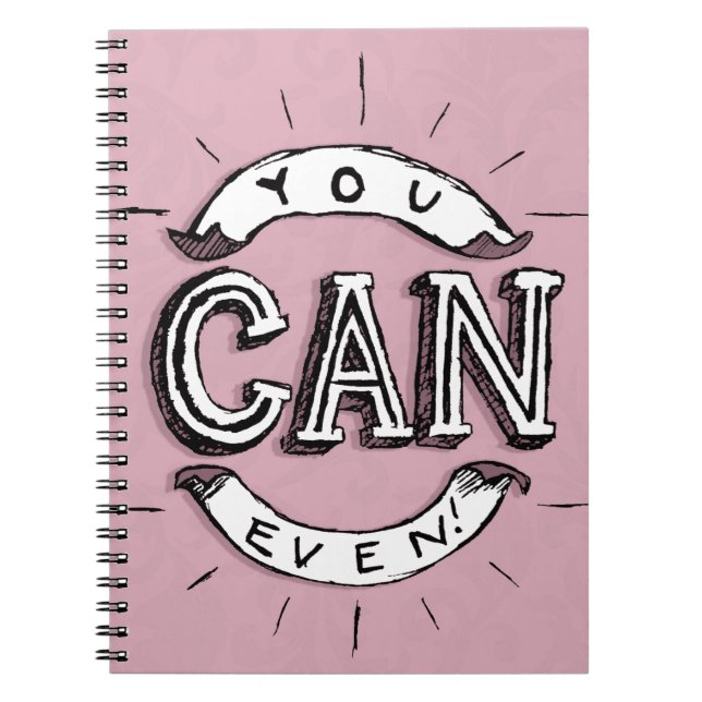 You Can Even! Spiral Notebook (Front)