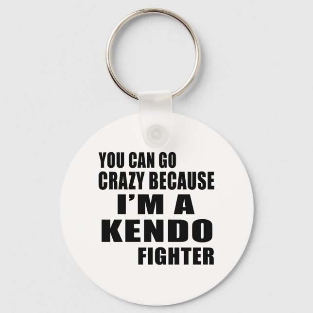 YOU CAN GO CRAZY, I'M KENDO FIGHTER KEY RING (Front)