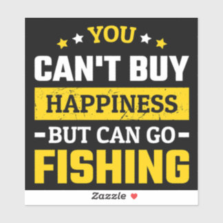 YOU CAN GO FISHING