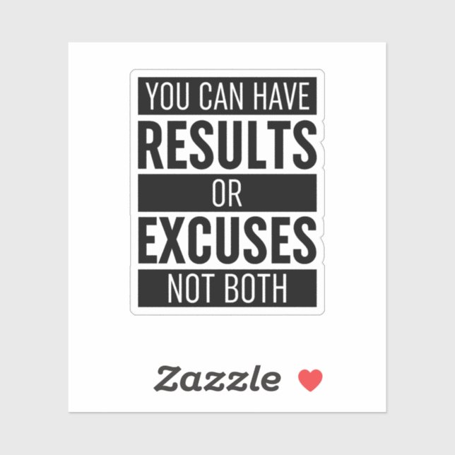 You Can Have Results Or Excuses Not Both (Sheet)
