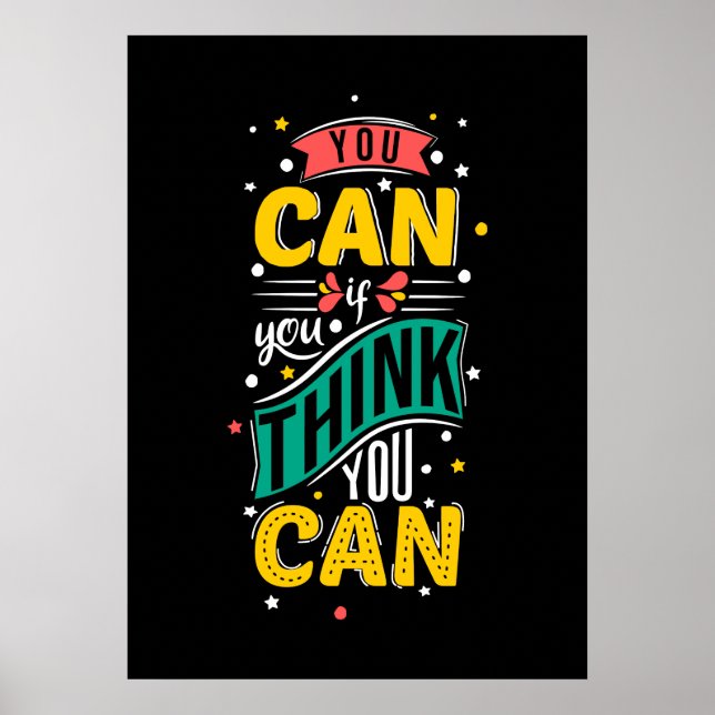 You Can If You Think You Motivational Poster  (Front)