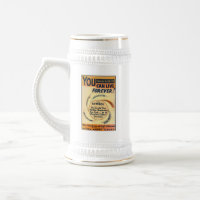 YOU CAN LIVE FOREVER BEER STEIN