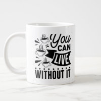 You Can Live Without It