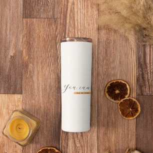 You Can Motivational Quote Inspirational Thermal Tumbler