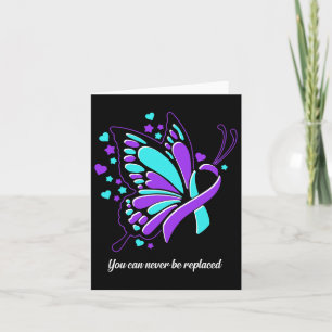 You Can Never Be Replaced Butterfly Ribbon Suicide Card