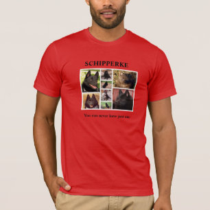 You can never have just one schipperke T-Shirt