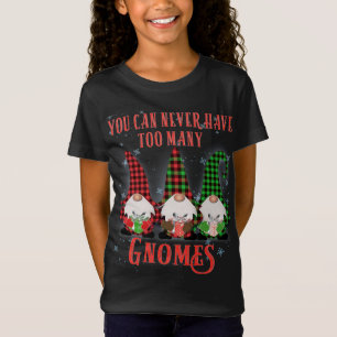 You can never have to many Gnomes Hilarious Christ T-Shirt