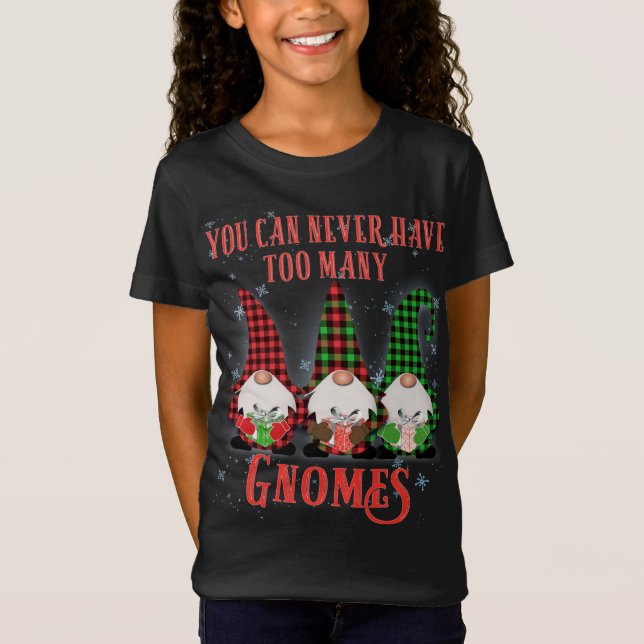 You can never have to many Gnomes Hilarious Christ T-Shirt (Front)
