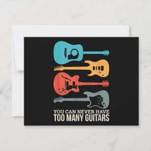 You Can Never Have Too Many Guitars
