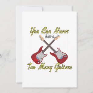 You Can Never Have Too Many Guitars - Colourful Invitation